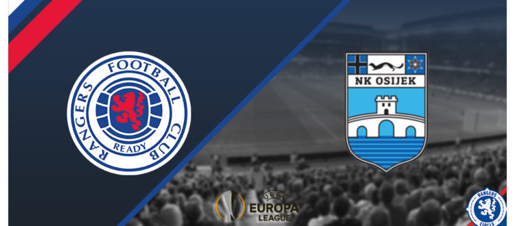 NK Osijek vs. Rangers – July 27th – 4.45am